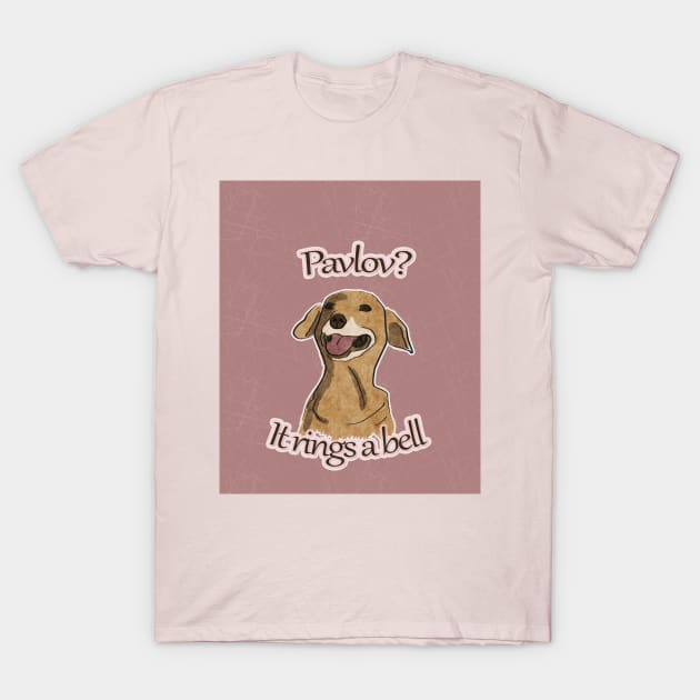 Pavlov, it rings a bell T-Shirt by vixfx